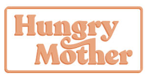 Hungry Mother Hungry Mother